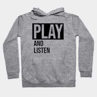 Play and listen Hoodie